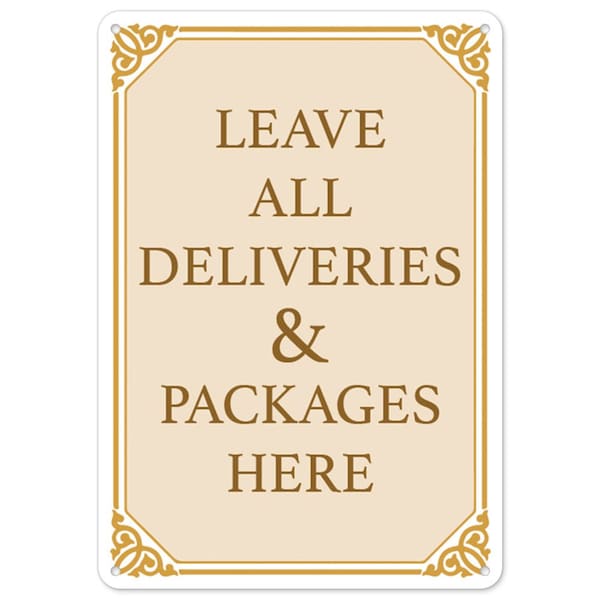 Public Safety, 18" Height, Rigid Plastic, 24" x 18", Leave All Deliveries & Packages Here Fancy